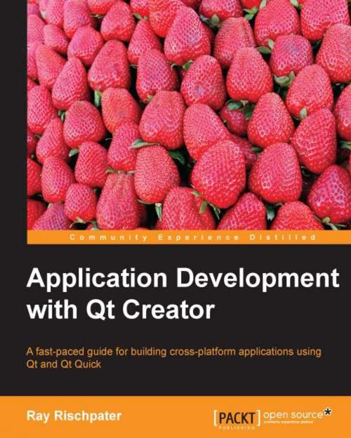 Cover of the book Application Development with Qt Creator by Ray Rischpater, Packt Publishing