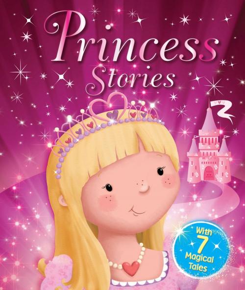 Cover of the book Princess Stories by Igloo Books Ltd, Igloo Books Ltd
