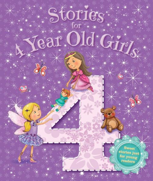 Cover of the book Stories for 4 Year Old Girls by Igloo Books Ltd, Igloo Books Ltd