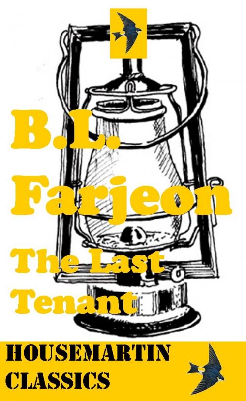 Cover of the book The Last Tenant by B. L. Farjeon, Dead Dodo Classic Press