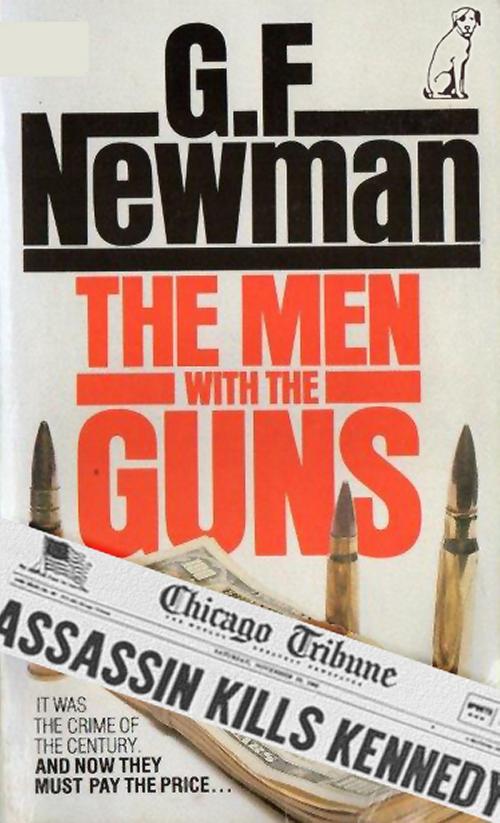 Cover of the book The Men With The Guns by G F Newman, One-Eyed Dog Books
