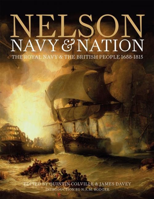 Cover of the book Nelson, Navy & Nation by Quintin Colville, Quintin Colville, James Davey, Bloomsbury Publishing