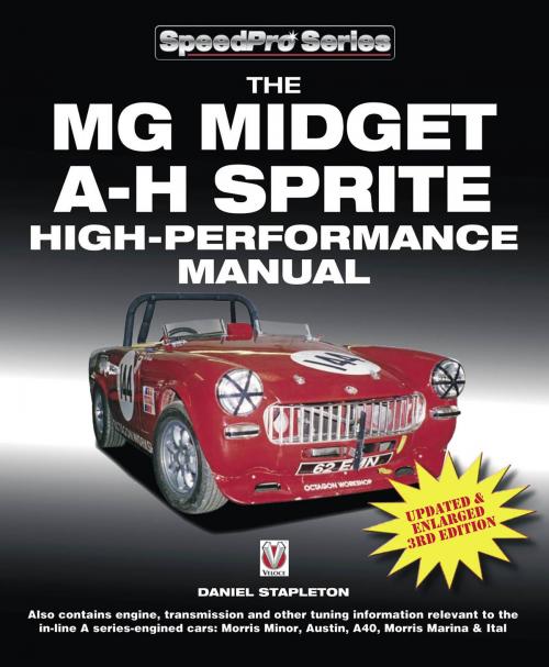 Cover of the book The MG Midget & Austin-Healey Sprite High Performance Manual by Daniel Stapleton, Veloce Publishing Ltd