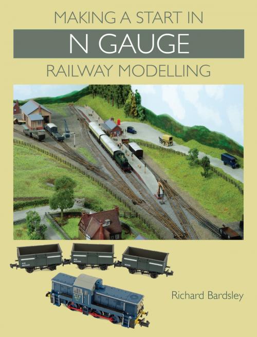 Cover of the book Making a Start in N Gauge Railway Modelling by Richard Bardsley, Crowood