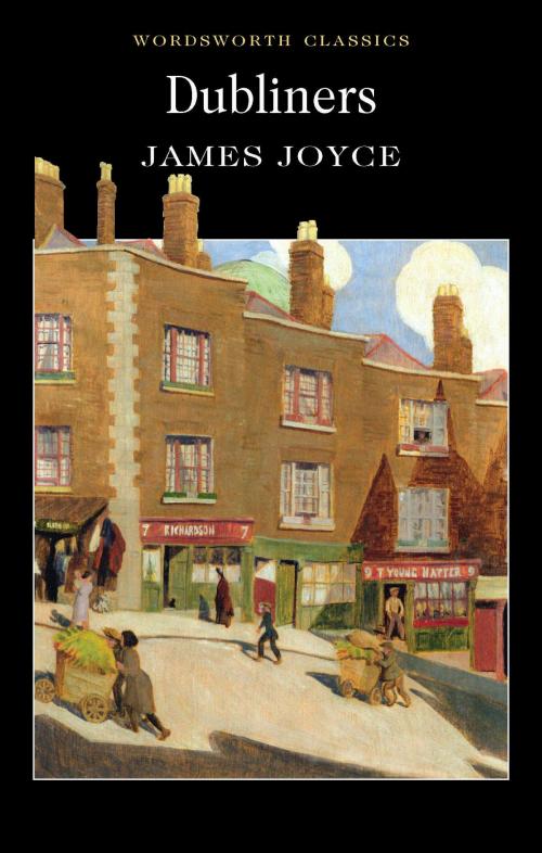 Cover of the book Dubliners by James Joyce, Laurence Davies, Keith Carabine, Wordsworth Editions Ltd