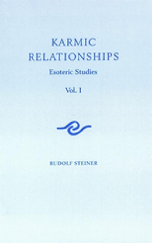 Cover of the book Karmic Relationships: Volume 1 by Rudolf Steiner, Rudolf Steiner Press