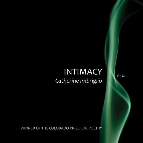 Cover of the book Intimacy by Catherine Imbriglio, University Press of Colorado