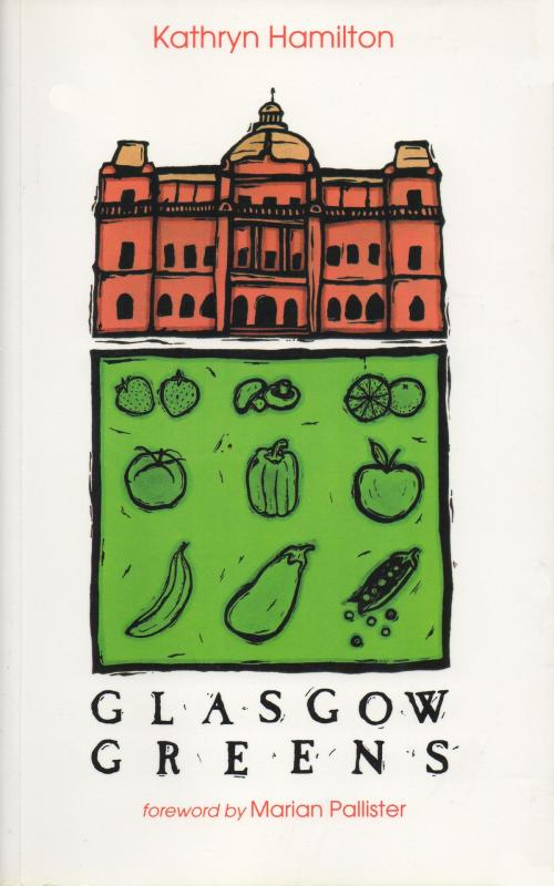Cover of the book Glasgow Greens by Kathryn Hamilton, Neil Wilson Publishing