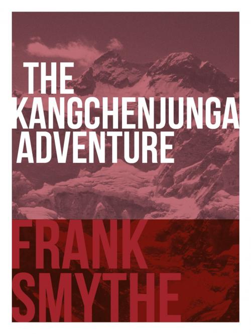 Cover of the book The Kangchenjunga Adventure by Frank Smythe, Vertebrate Publishing