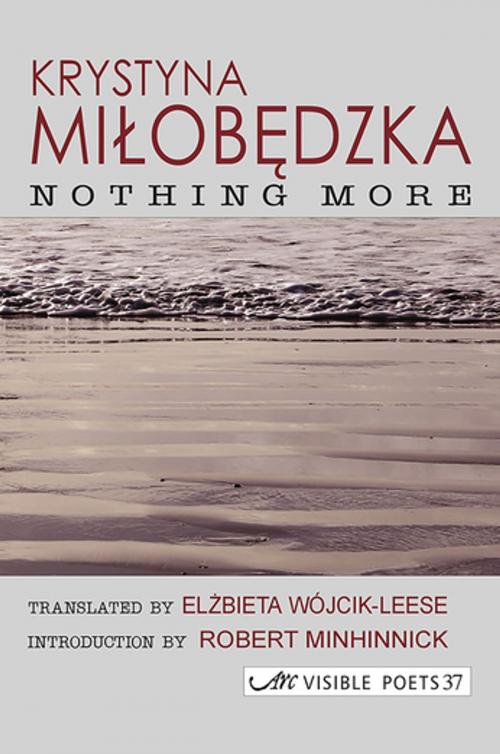 Cover of the book Nothing More by Krystyna Milobedzka, Arc Publications