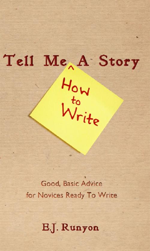 Cover of the book Tell Me <How to Write> a Story by E.J. Runyon, Inspired Quill