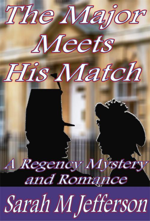 Cover of the book The Major Meets His Match by Sarah M Jefferson, Ex-L-Ence Publishing