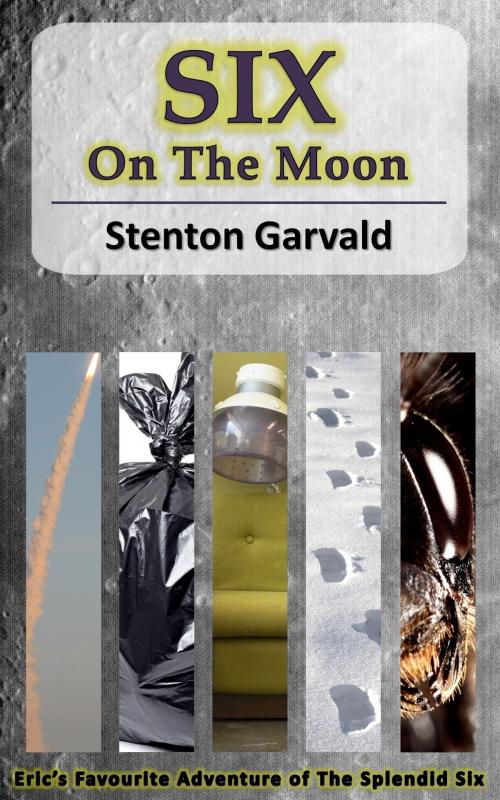 Cover of the book Six On The Moon by Stenton Garvald, Asquith Publishing