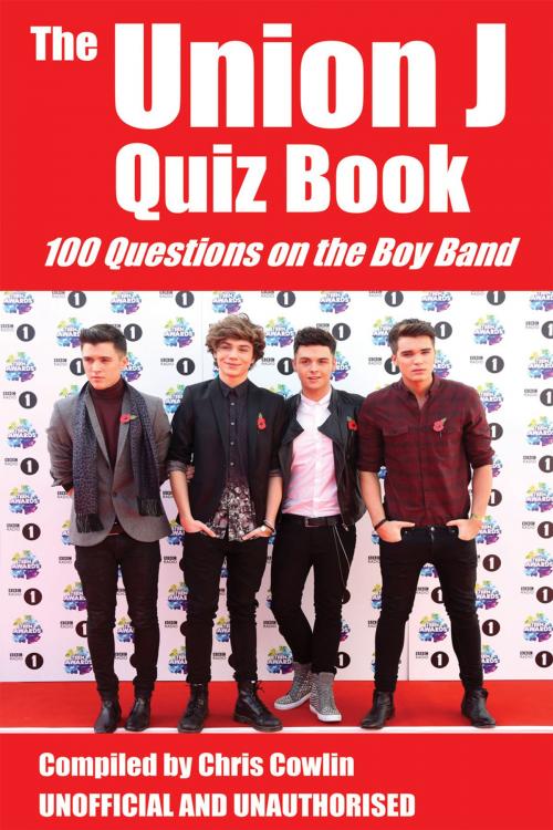 Cover of the book The Union J Quiz Book by Chris Cowlin, Andrews UK