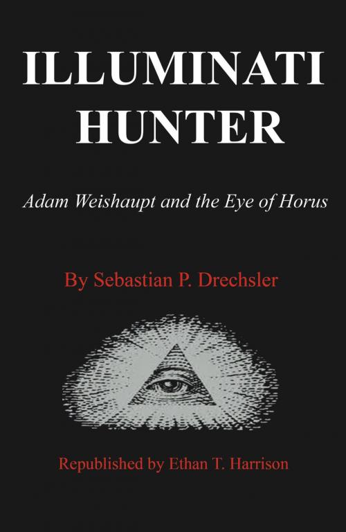 Cover of the book Illuminati Hunter by Ethan Harrison, Digital Print Media Limited