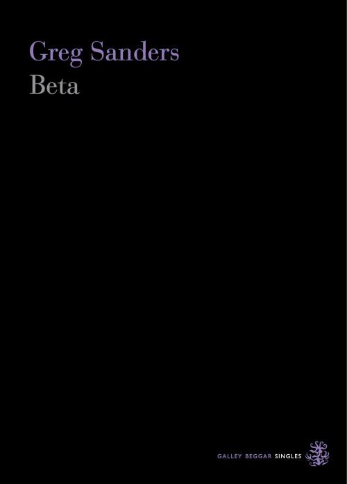 Cover of the book Beta by Greg Sanders, Galley Beggar Press