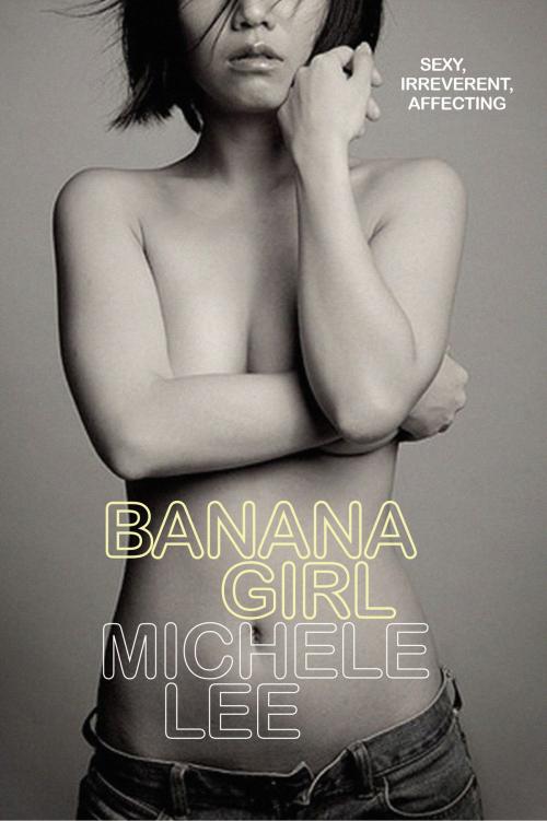 Cover of the book Banana Girl by Michelle Lee, Transit Lounge