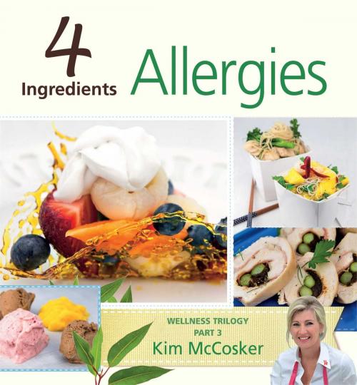 Cover of the book 4 Ingredients Allergies by Kim McCosker, 4 Ingredients