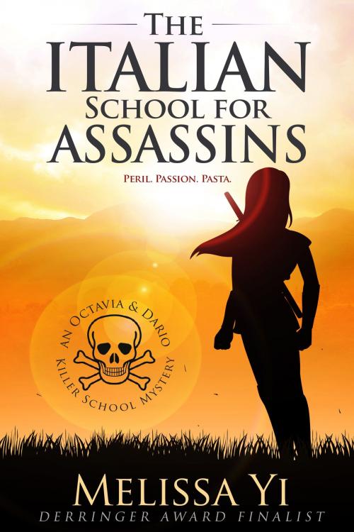 Cover of the book The Italian School for Assassins by Melissa Yin, Melissa Yuan-Innes, Melissa Yi, Olo Books