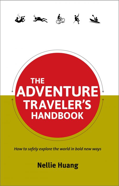 Cover of the book The Adventure Traveler's Handbook by Nellie Huang, Full Flight Press
