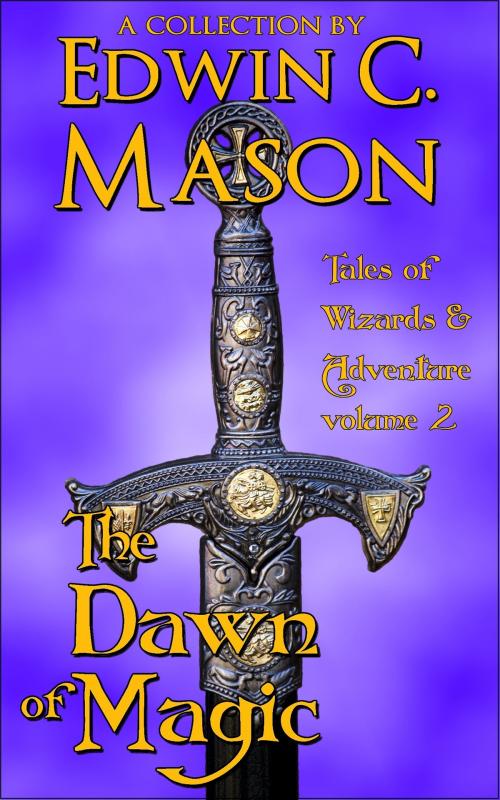 Cover of the book The Dawn of Magic by Edwin C. Mason, Edwin C. Mason