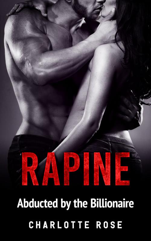 Cover of the book Rapine by Charlotte Rose, Charlotte Rose