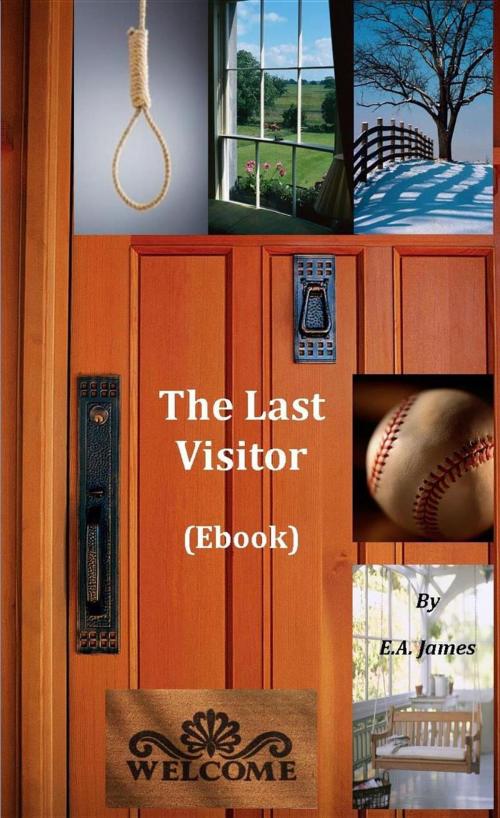 Cover of the book The Last Visitor (New Edition) by E. A. James, F.A.I.T.H. Ministries, Inc.