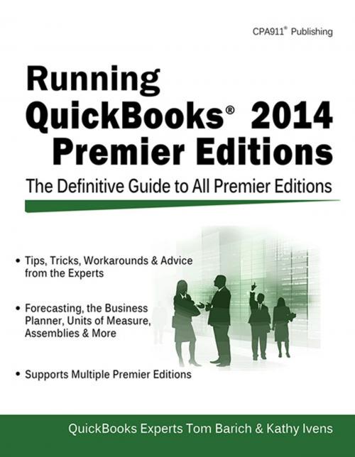 Cover of the book Running QuickBooks 2014 Premier Editions by Tom Barich, Kathy Ivens, CPA911 PUBLISHING