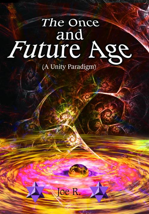 Cover of the book The Once and Future Age by Joe Richardson, Mayfair Book Promotion, Inc.