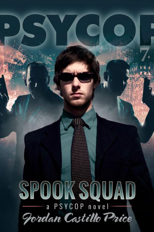Cover of the book Spook Squad (PsyCop #7) by Jordan Castillo Price, JCP Books