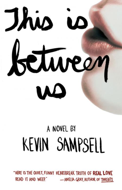Cover of the book This Is Between Us by Kevin Sampsell, Tin House Books