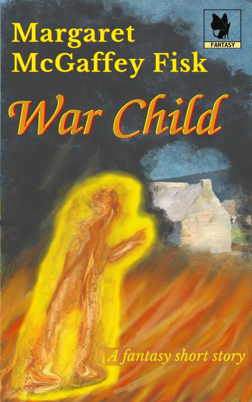 Cover of the book War Child by Margaret McGaffey Fisk, Margaret McGaffey Fisk