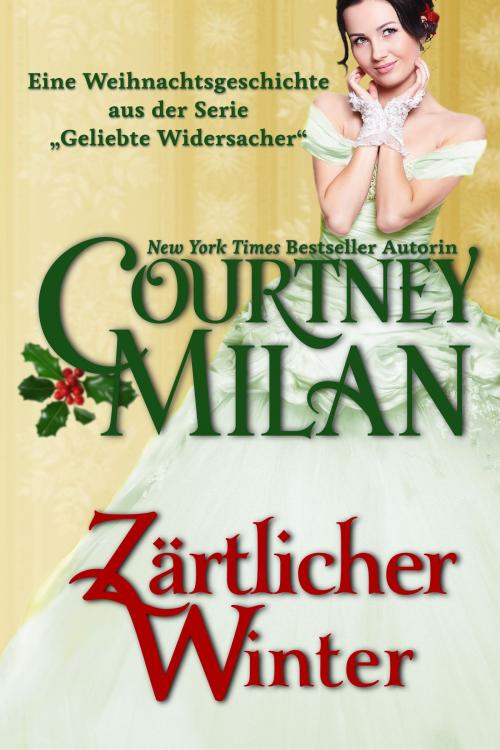 Cover of the book Zärtlicher Winter by Courtney Milan, Ute-Christine Geiler, Courtney Milan