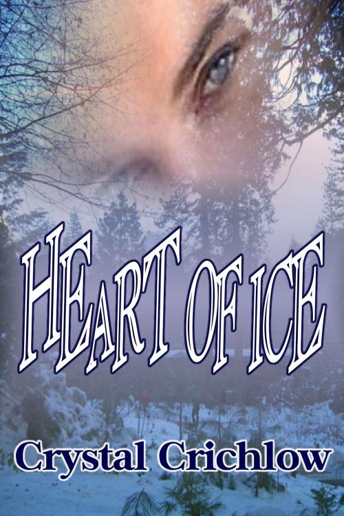 Cover of the book Heart Of Ice by Crystal Crichlow, Class Act Books