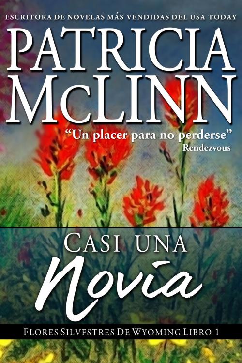 Cover of the book Casi una Novia by Patricia McLinn, Craig Place Books