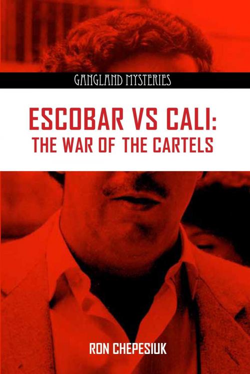 Cover of the book Escobar VS Cali by Ron Chepesiuk, Cardinal Publishers Group