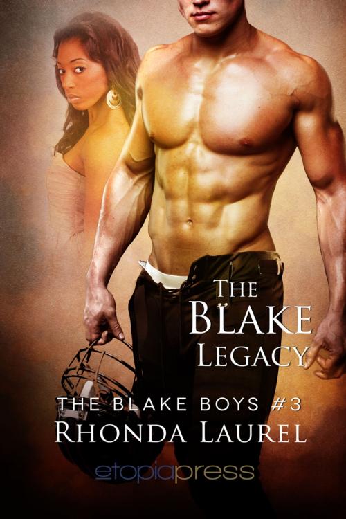Cover of the book The Blake Legacy by Rhonda Laurel, Etopia Press