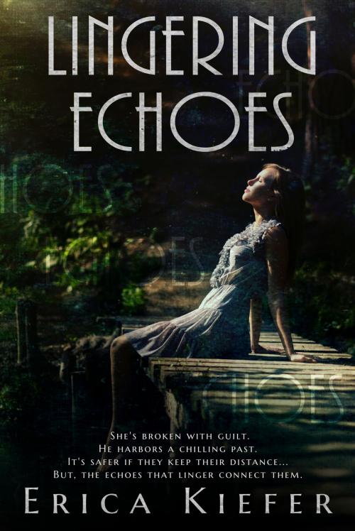 Cover of the book Lingering Echoes by Erica Kiefer, Clean Teen Publishing, Inc.