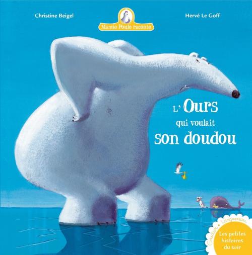 Cover of the book L'ours qui voulait son doudou(Mamie Poule raconte T.6) by Christine Beigel, Gautier Languereau
