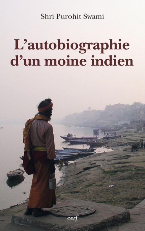 Cover of the book L'autobiographie d'un moine indien by Shri Purohit swami, Editions du Cerf