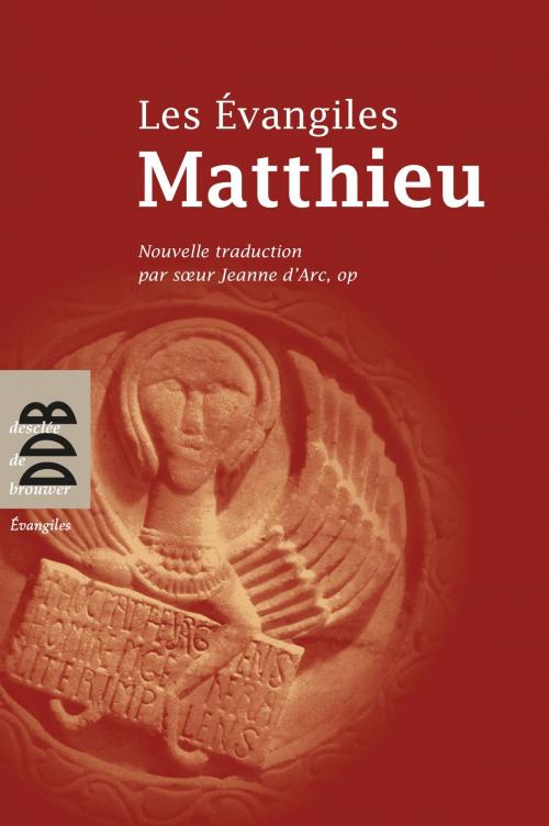 Cover of the book Evangile selon Matthieu by Albert Decourtray, Soeur  Jeanne d'Arc, Desclée De Brouwer