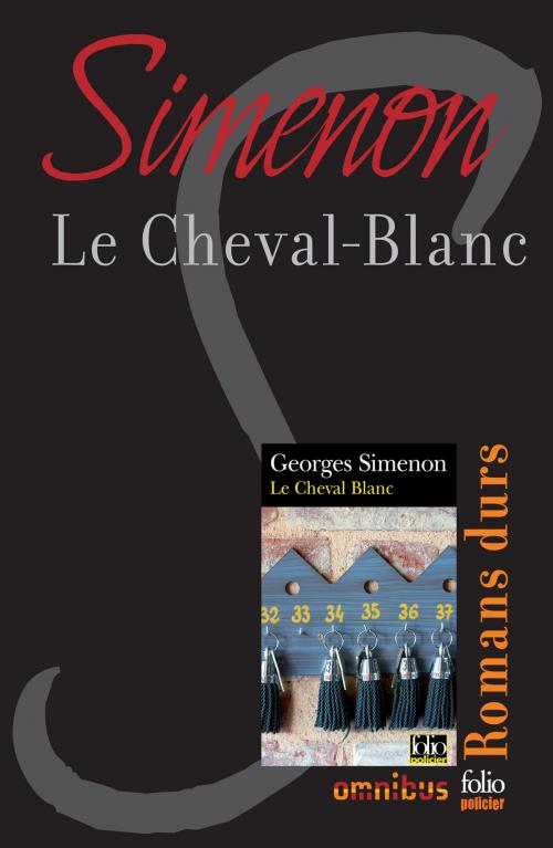Cover of the book Le Cheval-Blanc by Georges SIMENON, Place des éditeurs
