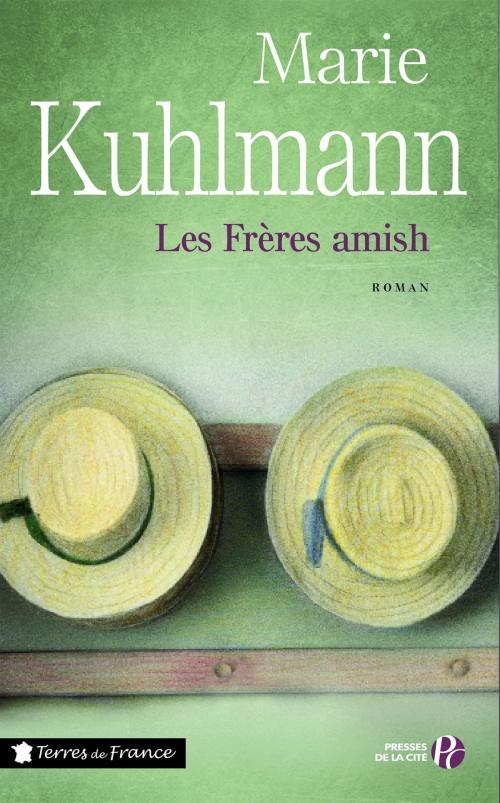 Cover of the book Les Frères amish by Marie KUHLMANN, Place des éditeurs