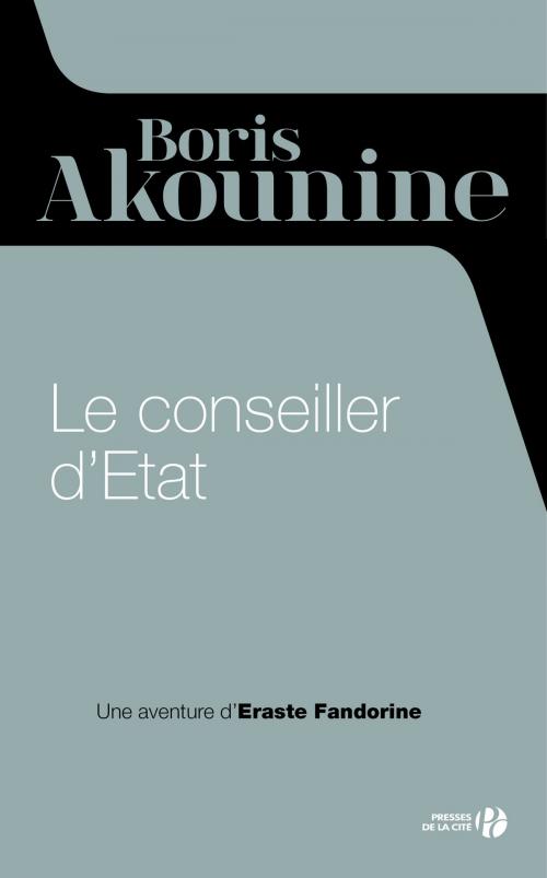 Cover of the book Le conseiller d'état by Boris AKOUNINE, Place des éditeurs