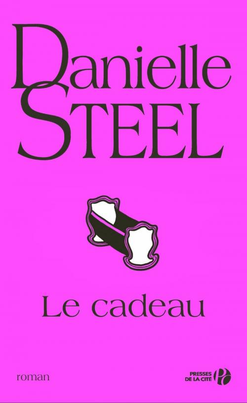 Cover of the book Le cadeau by Danielle STEEL, Place des éditeurs