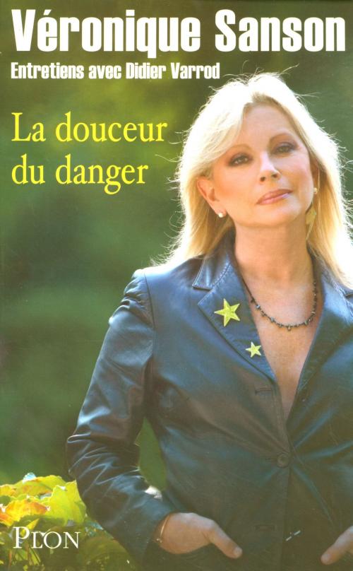 Cover of the book La douceur du danger by Véronique SANSON, Didier VARROD, Place des éditeurs