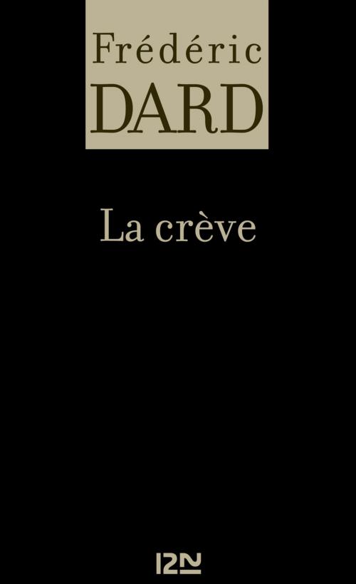 Cover of the book La crève by Frédéric DARD, Univers Poche