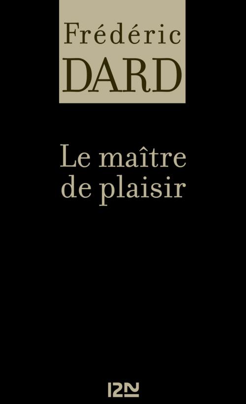 Cover of the book Le maître de plaisir by Frédéric DARD, Univers Poche