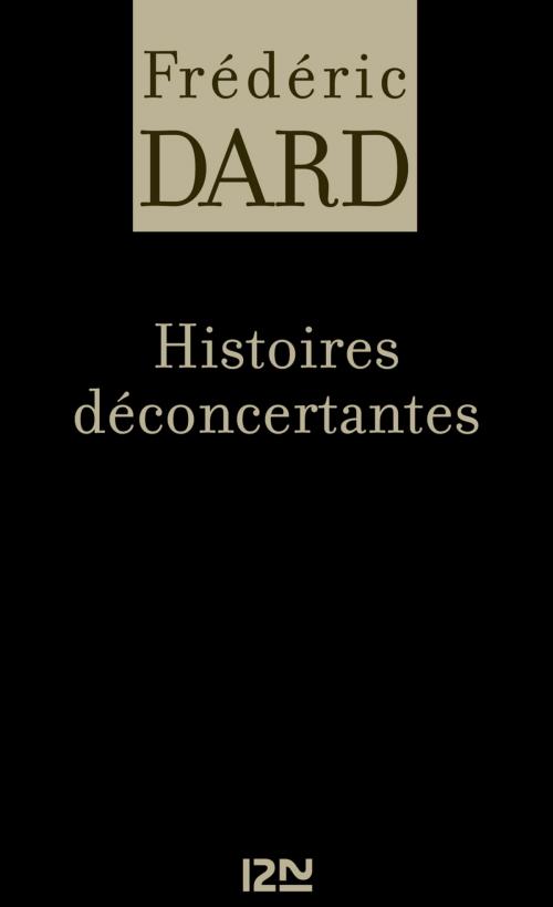 Cover of the book Histoires déconcertantes by Frédéric DARD, Univers Poche