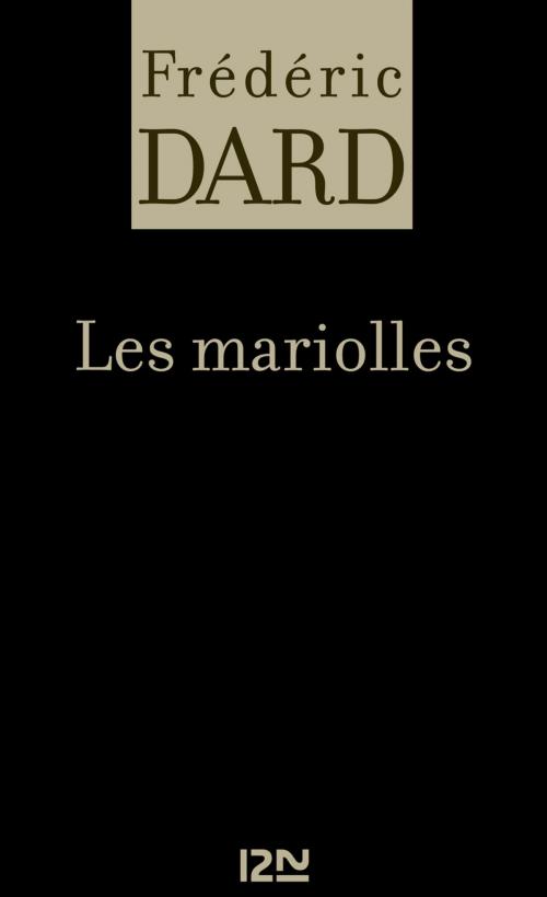 Cover of the book Les mariolles by Frédéric DARD, Univers Poche
